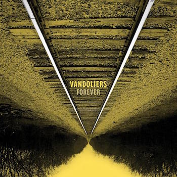 Vandoliers - Forever ( Ltd lp)